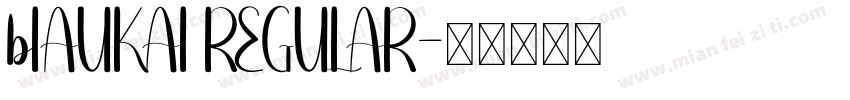 bIAUKAI REGULAR字体转换